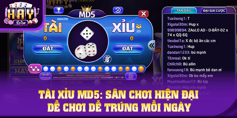Tài Xỉu MD5: Sân Chơi Hiện Đại, Dễ Chơi Dễ Trúng Mỗi Ngày